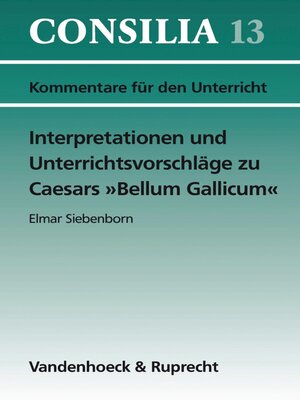 cover image of Interpretationen und Unterrichtsvorschläge zu Caesars »Bellum Gallicum«